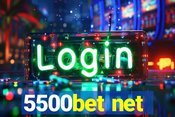 5500bet net